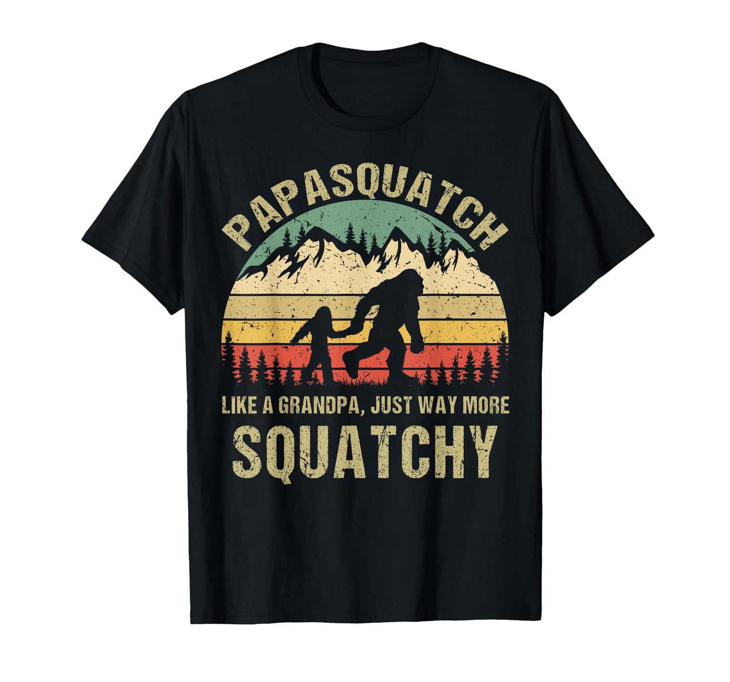 Retro Papa Squatch Like A Grandpa Funny Bigfoot Sasquatchy T-Shirt