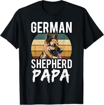 German Shepherd Papa Lover Dog Puppy Breed Dad Father Daddy T-Shirt