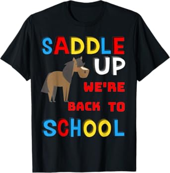 Saddle Up We're Back To School Horse Student Teacher Gift T-Shirt for Men Women Kids