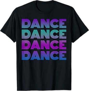 Retro Dance I Love Dancing Dancer Teen Student Dance Teacher T-Shirt