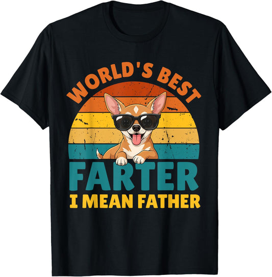 World's Best Farter I Mean Father Fathers Day Funny Dad Dog T-Shirt