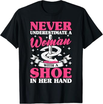 Never underestimate a woman Funny Horseshoe Pitching T-Shirt