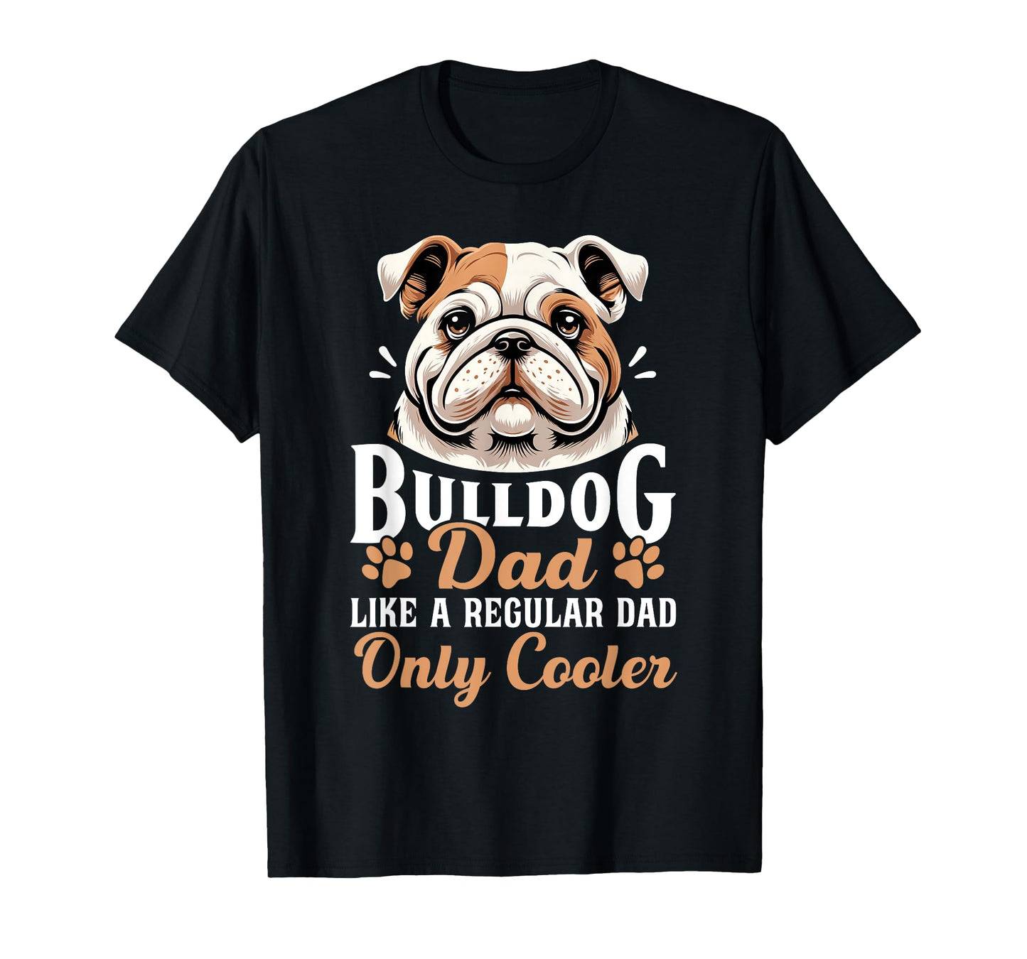 Bulldog Dad Funny Father's Day for Dog Owners Men T-Shirt