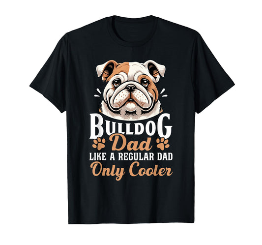 Bulldog Dad Funny Father's Day for Dog Owners Men T-Shirt