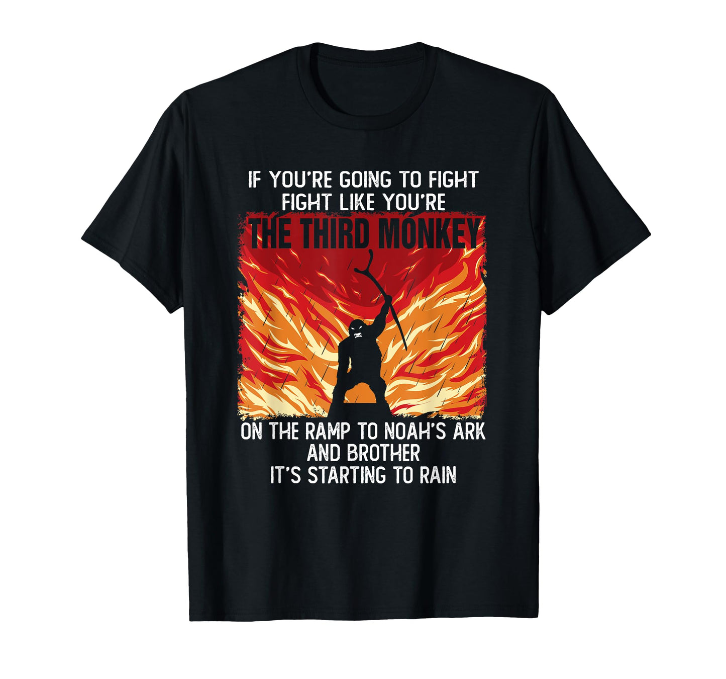 If You're Going To Fight Fight Like The Third Monkey Funny T-Shirt