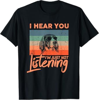 I Hear You I'm Just Not Listening Funny Foxhound Dog Lover Men Women Kids T-Shirt