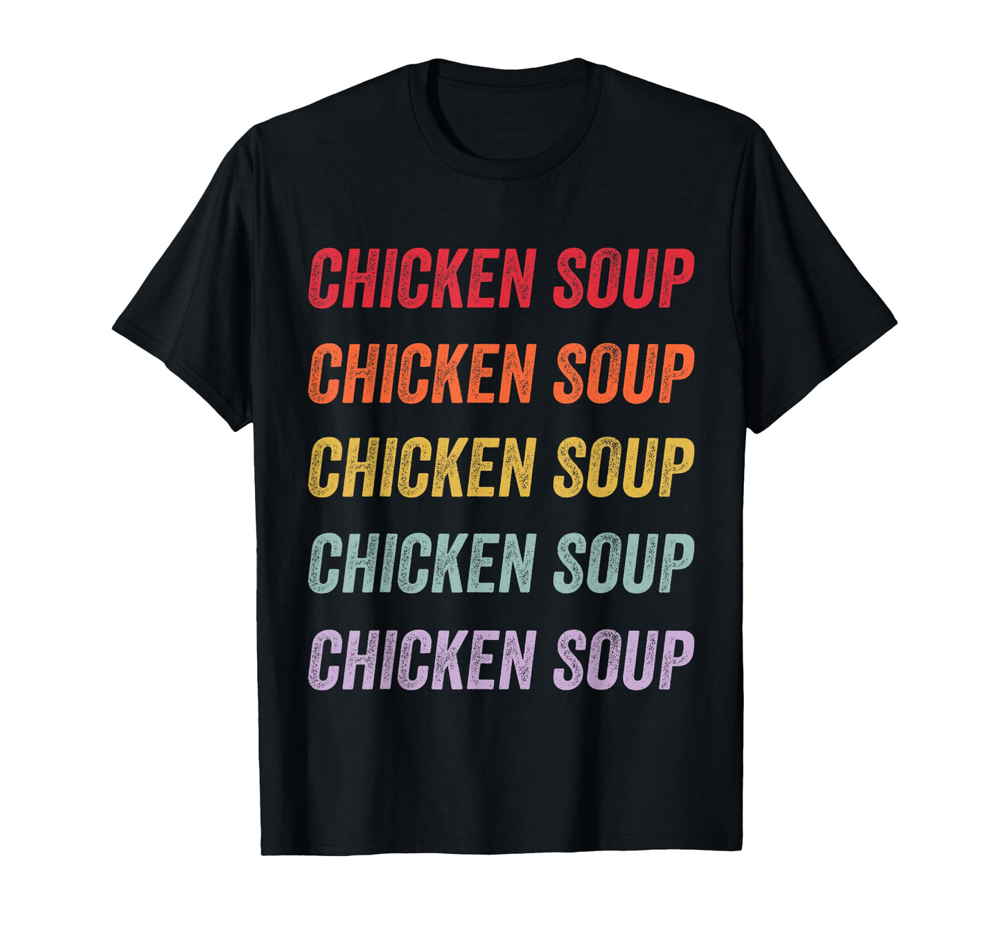 Chicken Soup T-Shirt