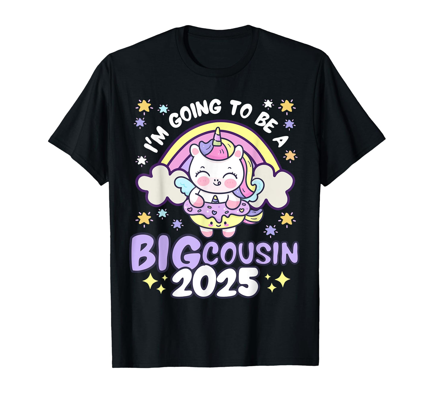 I'm Going To Be Big Cousin 2025 Unicorn Rainbow Donut Girls T-Shirt