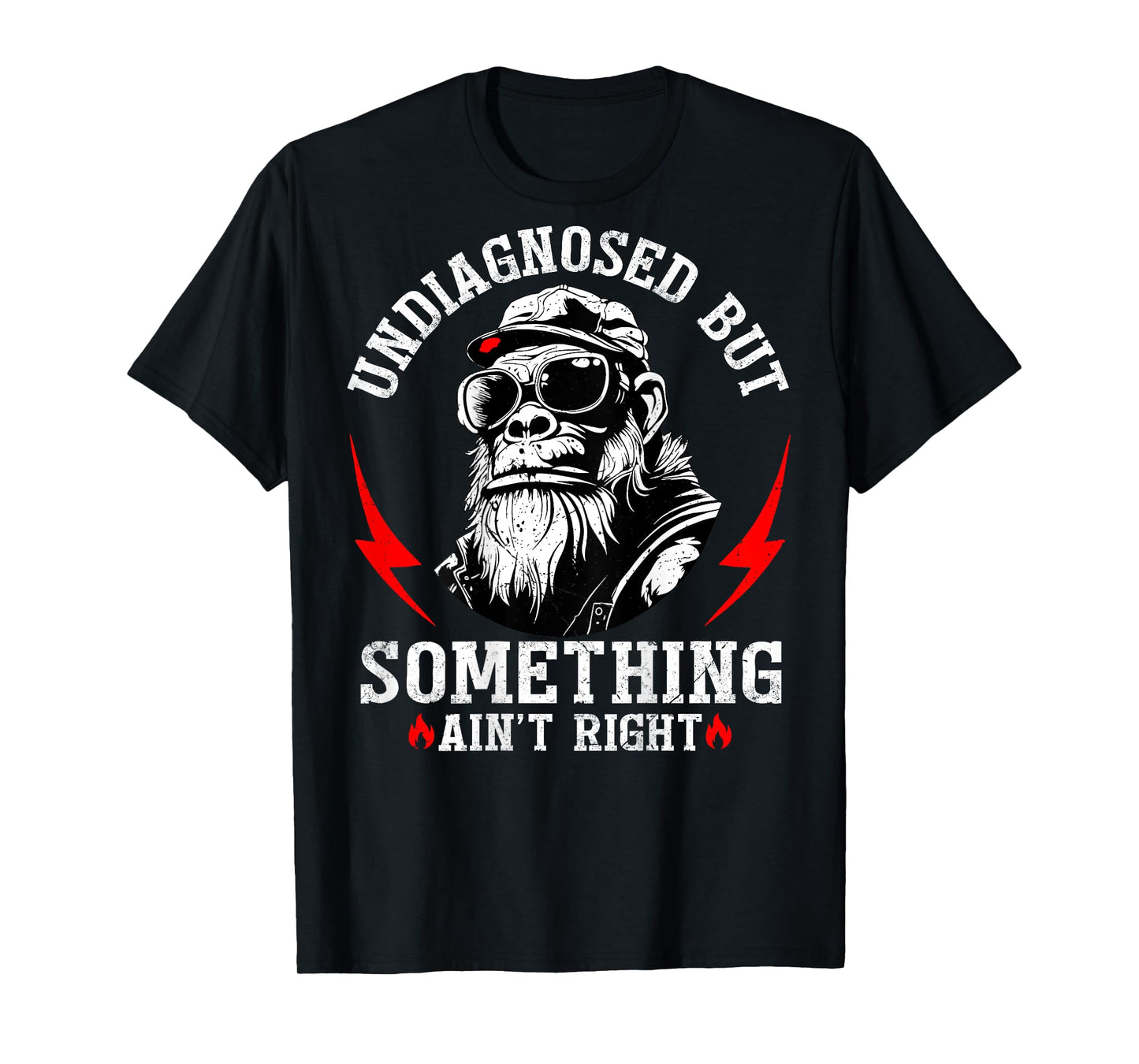 (Back) Undiagnosed But Something Ain't Right Funny Monkey T-Shirt