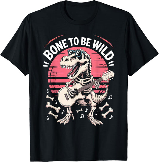 Funny Dinosaur Fossil - Bone to Be Wild T-Shirt