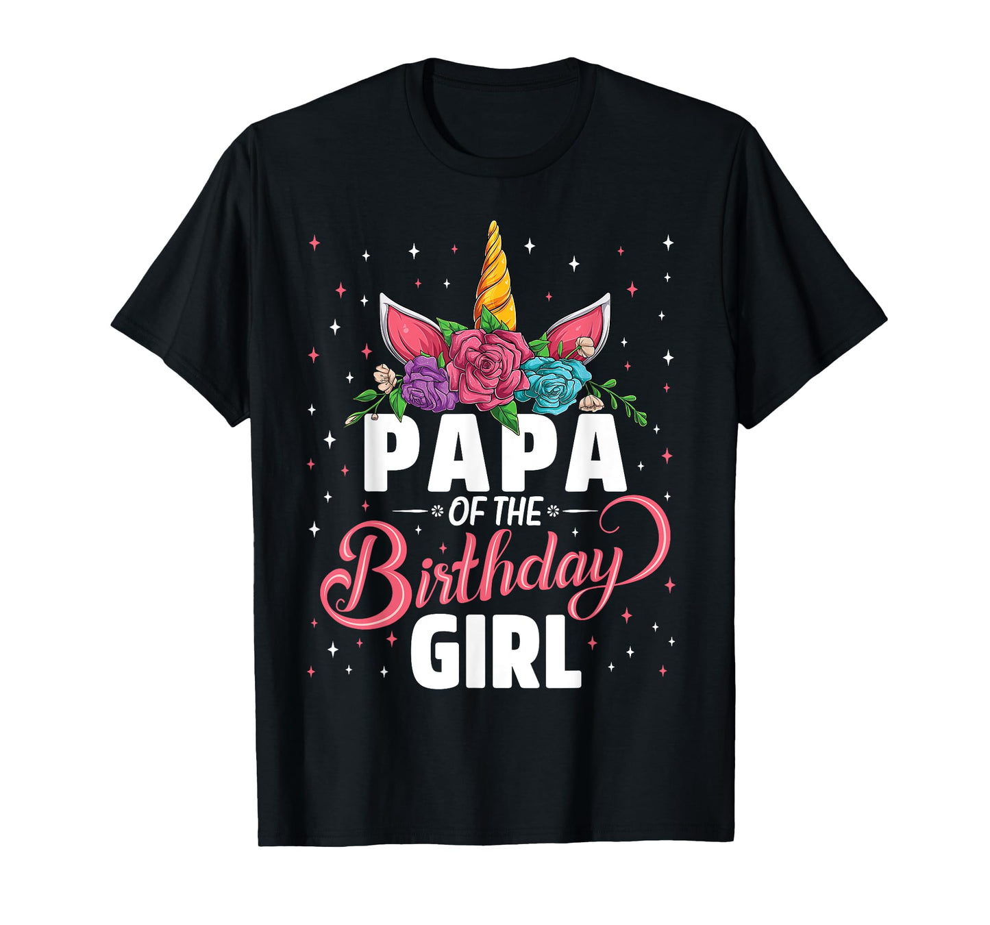 Papa Of The Birthday Girl Unicorn Girls Family Matching T-Shirt