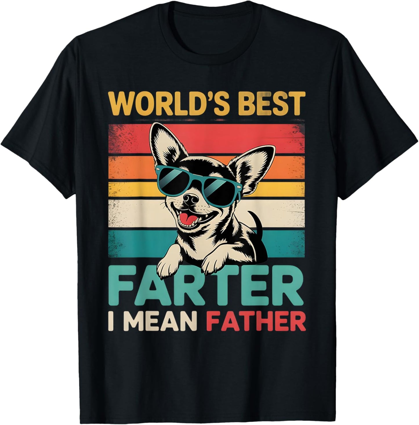 World's Best Farter I Mean Father Fathers Day Funny Gifts T-Shirt