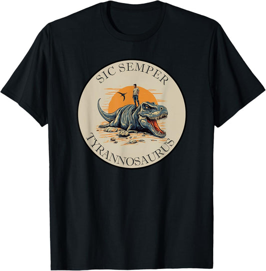 Sic Semper Tyrannosaurus Rex Funny Sic Semper Tyrannis Pun T-Shirt