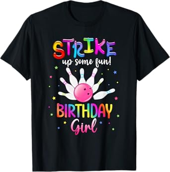 Bowling Birthday Party Strike Up Some Fun! Birthday Girl T-Shirt
