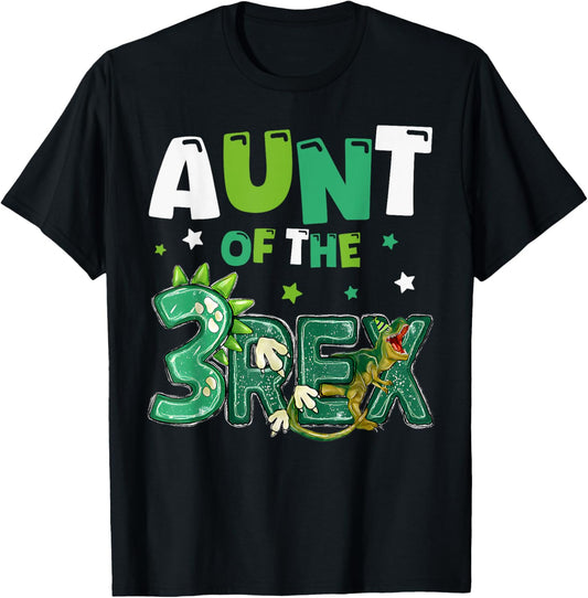 Aunt of the Three Rex Birthday Dinosaur Family Matching T-Shirt
