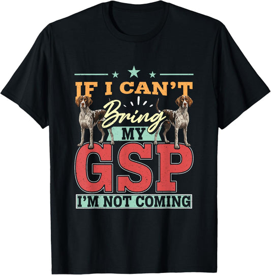 German Shorthaired Pointer Hunting Dog Lover Funny GSP Dog T-Shirt