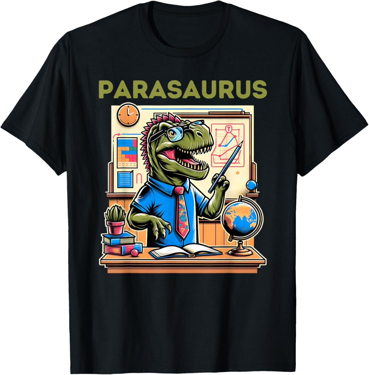 Parasaurus Rex Paraprofessional Paraeducator Teacher T-Shirt for Men Women