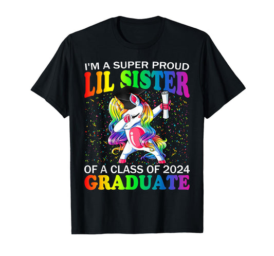 I'm A Super Proud Lil Sister Of A Class Of 2024 Graduate T-Shirt
