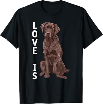 Chocolate Labrador Lover Chocolate Lab Owner Chocolate Labs T-Shirt