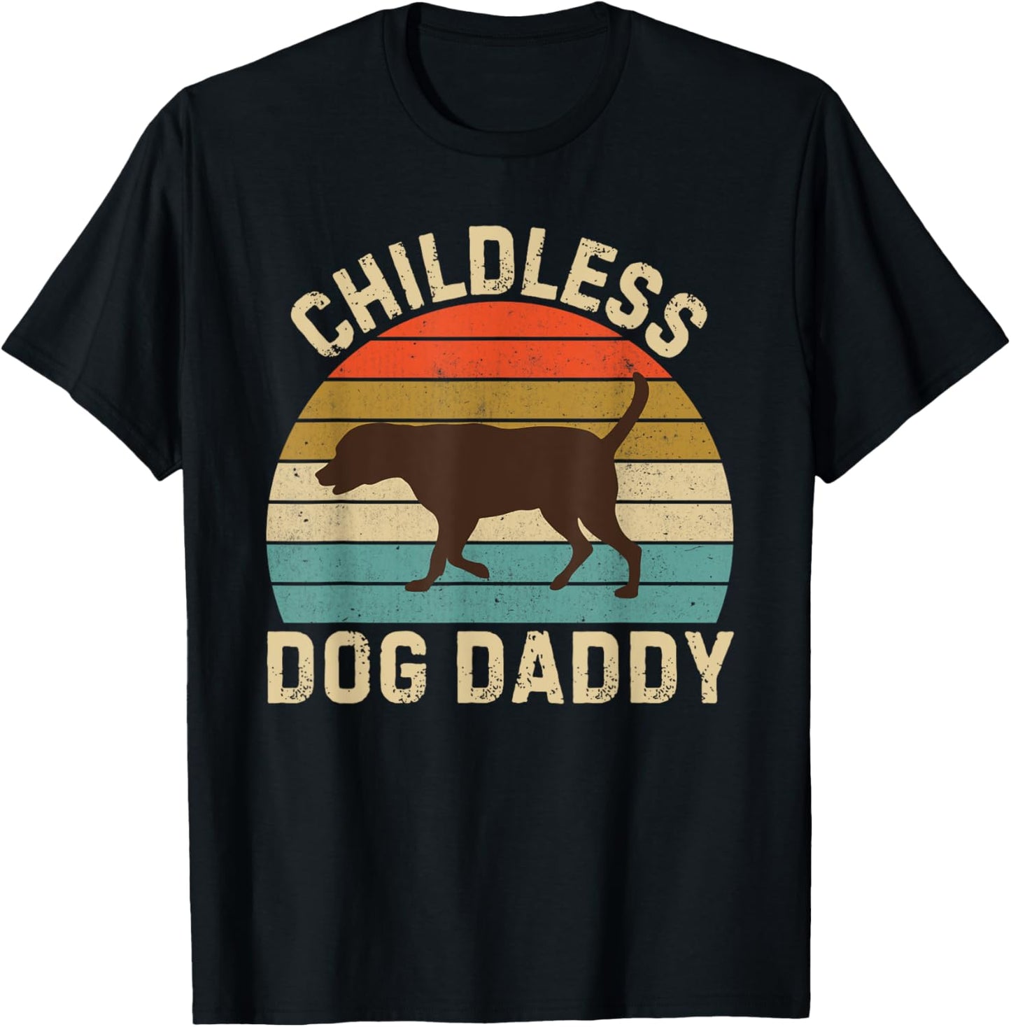 Childless Dog Daddy 2024 Chocolate Lab Dad T-Shirt