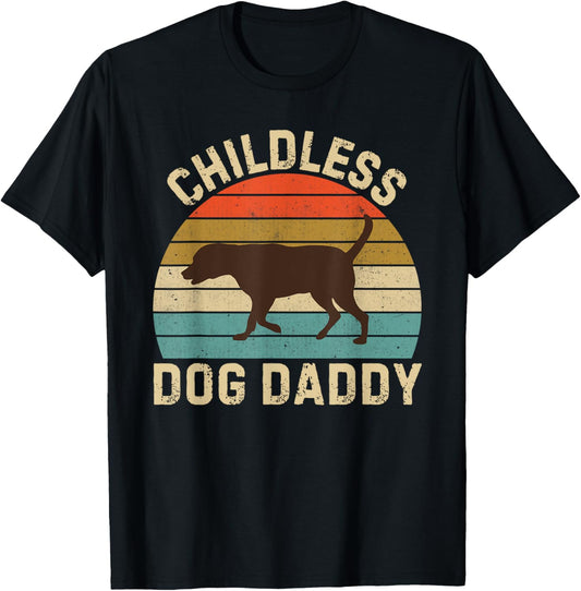 Childless Dog Daddy 2024 Chocolate Lab Dad T-Shirt