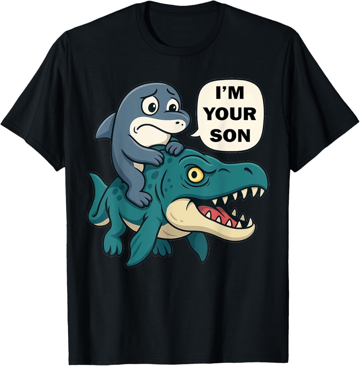I'm Your Son - Funny Shark Riding sea Dinosaur T-Shirt
