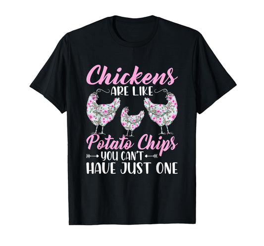 Chickens Are Like Potato Chips Funny Chicken Lovers Girls T-Shirt