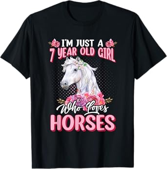 I'm Just A 7 Year Old Girl Who Loves Horses 7th Birthday T-Shirt