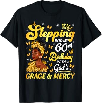 Stepping Into My 60th Birthday Afro Woman Religious Birthday T-Shirt