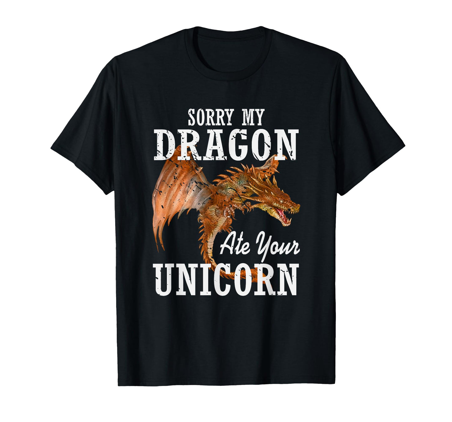 Sorry My Dragon Ate Your Unicorn Dragon T-Shirt