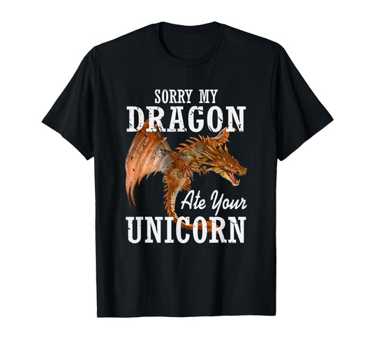 Sorry My Dragon Ate Your Unicorn Dragon T-Shirt