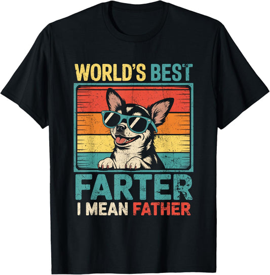 World's Best Farter I Mean Father Fathers Day Funny Dad Dog T-Shirt