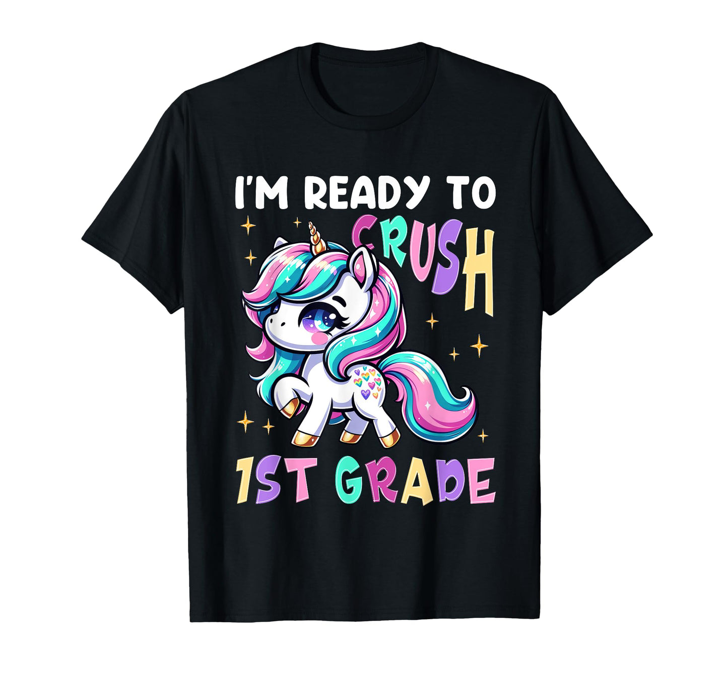 I'm Ready To Crush First Grade Unicorn 1st Grader Girls Kids T-Shirt