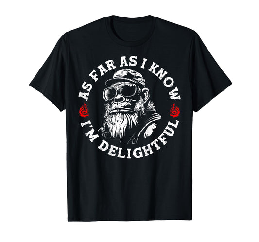 As Far As I Know I'm Delightful Funny Monkey Biker (On Back) T-Shirt