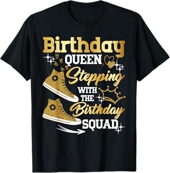 Birthday Queen Shoes Stepping With The Birthday Squad Party T-Shirt