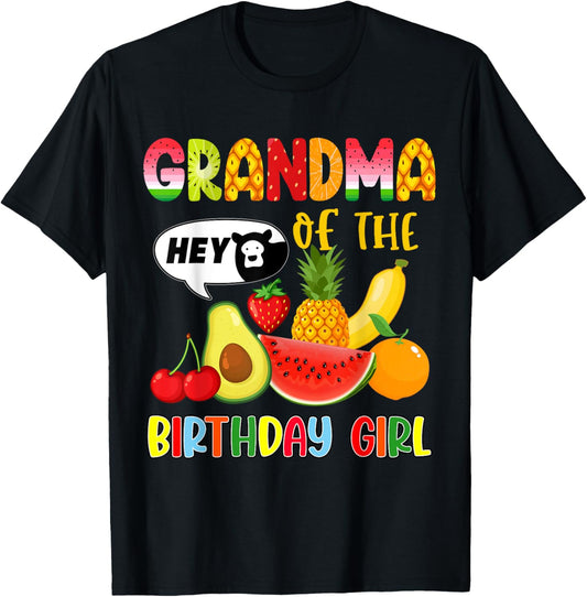 Grandma Of The Birthday Girl Family Fruit Birthday Hey Bear T-Shirt