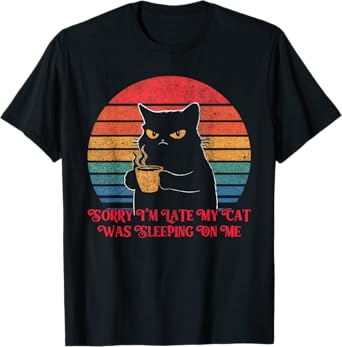 Retro Sorry I'm Late My Cat Was Sleeping On Me Funny Cat T-Shirt for Men Women Girls Kids