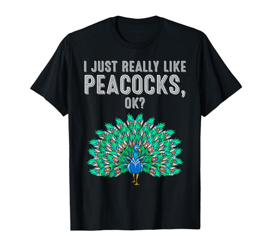 Funny I Just Really Like Peacocks Gift Women Cute Bird Lover T-Shirt