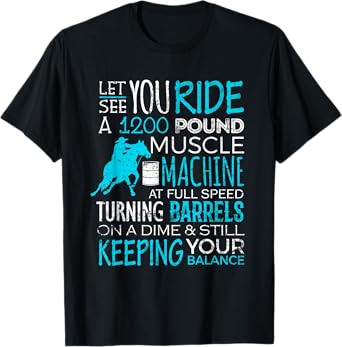 Barrel Racer Shirt Let You Ride Turning Barrels Racing Funny T-Shirt