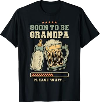 Soon To Be Grandpa, Baby Announcement, Expecting Grandfather T-Shirt