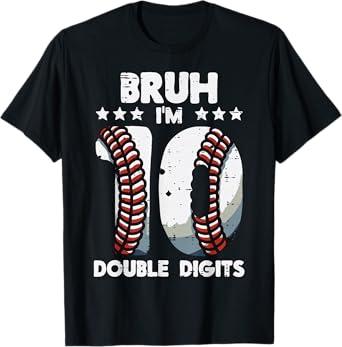Bruh Im 10 Double Digits Baseball 10th Birthday Boys Kids T-Shirt