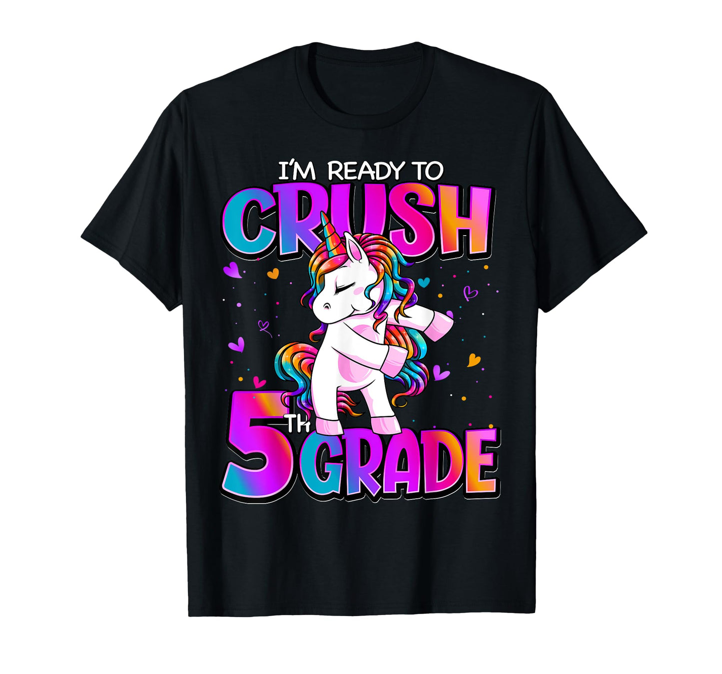 I'm Ready To Crush 5th Grade Unicorn Back To School Girls T-Shirt