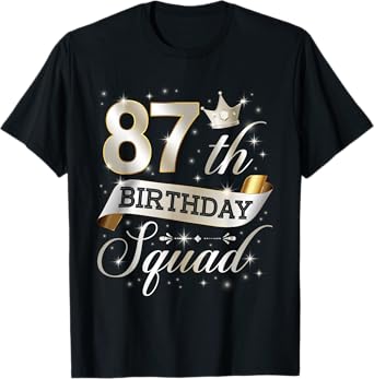 87th Birthday Squad 87th Birthday Party 87 Year Old Gifts T-Shirt