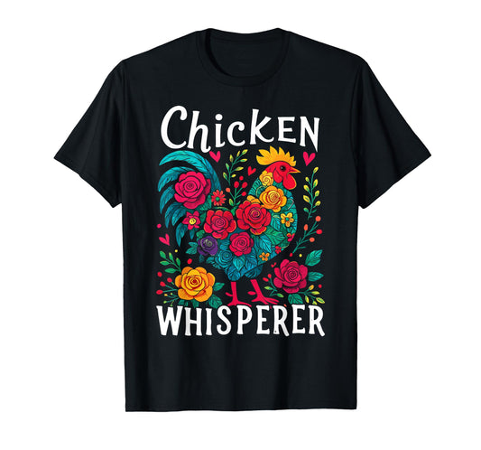 Chicken Whisperer Funny Chicken T-Shirt