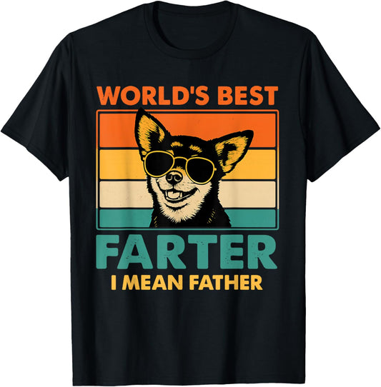 World's Best Farter I Mean Father Fathers Day Funny Dad Dog T-Shirt