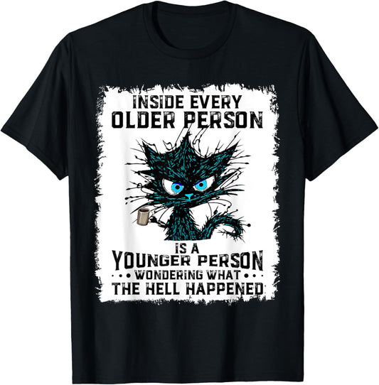 Inside Every Older Person Is A Younger Person Cat Coffee T-Shirt