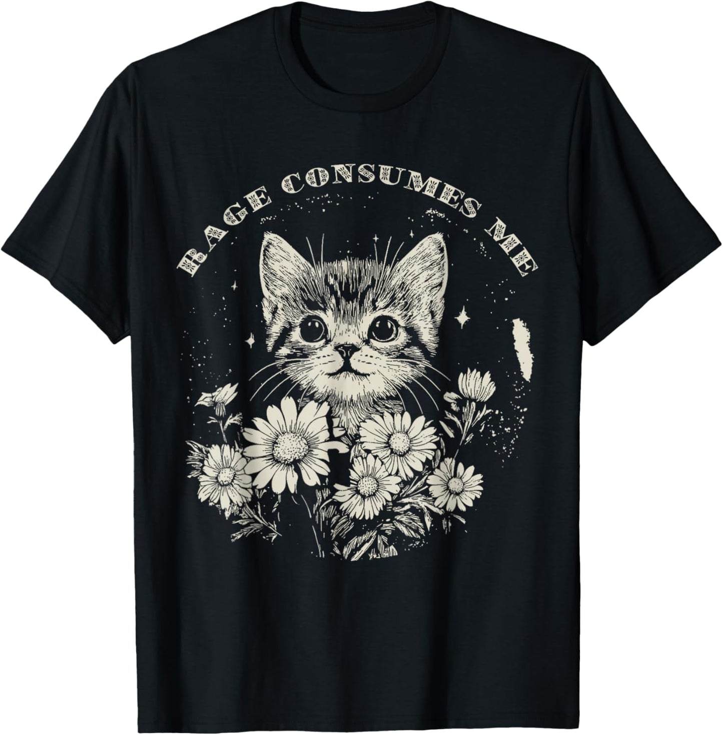 Cute Cat Rage Consumes Me Funny Sarcastic Kitten Flower T-Shirt