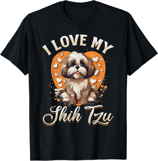 Shih Tzu Hsi Shih dog Pet Dog Breed I Love my Shih Tzu T-Shirt