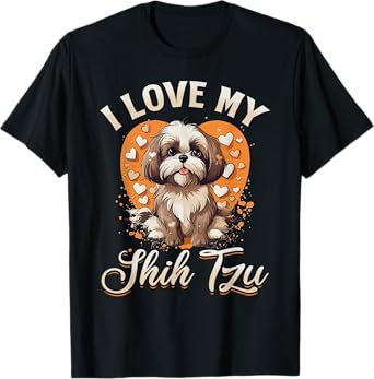 Shih Tzu Hsi Shih dog Pet Dog Breed I Love my Shih Tzu Men Women Kids T-Shirt
