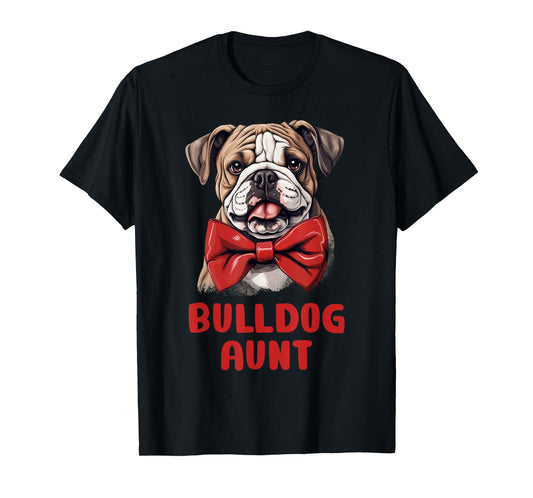 Cute Bulldog Aunt Dog Lovers Gift Funny Puppy Bulldog Owner Men Women Kids T-Shirt